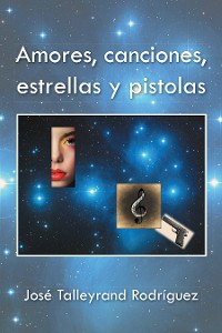Cover Amores, Canciones, Estrellas Y Pistolas