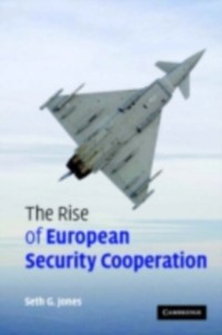 Cover The Rise of European Security Cooperation