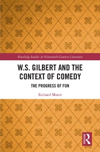 Cover W.S. Gilbert and the Context of Comedy