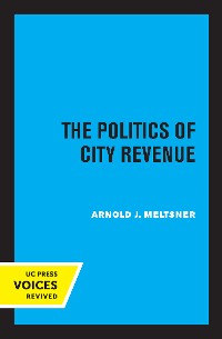 Cover The Politics of City Revenue