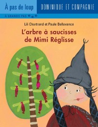 Cover L’arbre à saucisses de Mimi Réglisse - Niveau de lecture 4
