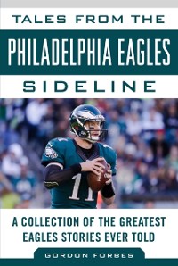 Cover Tales from the Philadelphia Eagles Sideline