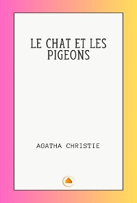 Cover LE CHAT ET LES PIGEONS