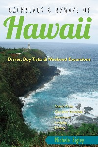 Cover Backroads & Byways of Hawaii: Drives, Day Trips & Weekend Excursions (Backroads & Byways)