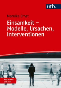 Cover Einsamkeit – Modelle, Ursachen, Interventionen