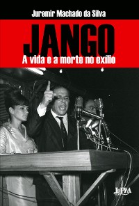 Cover Jango: A Vida E A Morte No Exílio