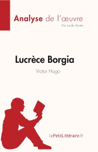 Cover Lucrèce Borgia de Victor Hugo (Fiche de lecture)