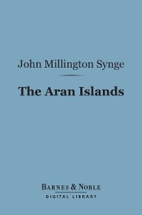 Cover The Aran Islands (Barnes & Noble Digital Library)