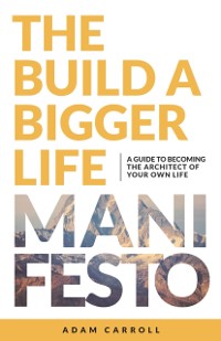Cover Build a Bigger Life Manifesto