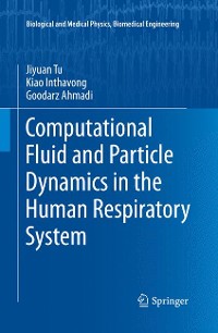 Cover Computational Fluid and Particle Dynamics in the Human Respiratory System