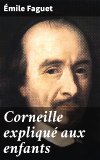 Cover Corneille expliqué aux enfants