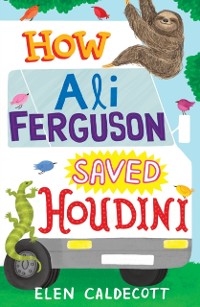 Cover How Ali Ferguson Saved Houdini