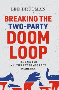 Cover Breaking the Two-Party Doom Loop