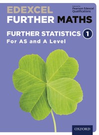 Cover Edexcel Further Maths: Further Statistics 1 For AS and A Level