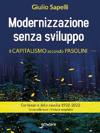 Cover Modernizzazione senza sviluppo. Il capitalismo secondo Pasolini. Terza edizione rivista e ampliata