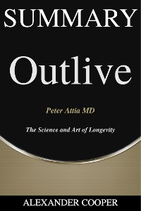 Cover Summary of Outlive: The Science and Art of Longevity