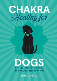 Cover Chakra Healing for Dogs