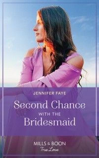 Cover Second Chance With The Bridesmaid (Mills & Boon True Love) (Greek Paradise Escape, Book 3)