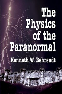 Cover The Physics of the Paranormal