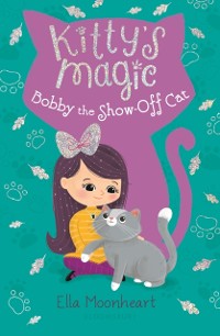Cover Kitty's Magic 8: Bobby the Show-Off Cat