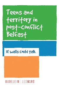Cover Teens and territory in 'post-conflict' Belfast