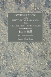 Cover Contemplations on the Historical Passages of the Old and New Testaments