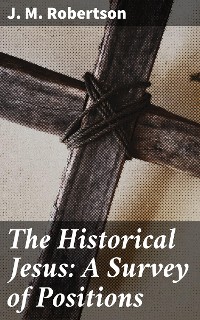 Cover The Historical Jesus: A Survey of Positions