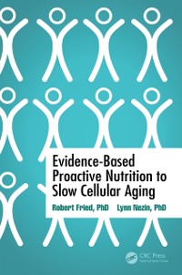 Cover Evidence-Based Proactive Nutrition to Slow Cellular Aging