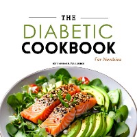 Cover The Diabetic Cookbook for Newbies