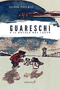 Cover Guareschi e il Natale nel Lager