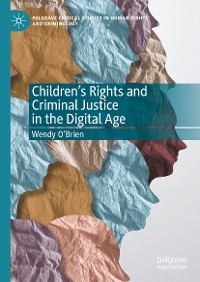 Cover Children’s Rights and Criminal Justice in the Digital Age