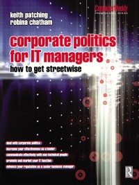 Cover Corporate Politics for IT Managers: How to get Streetwise