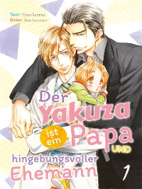 Cover Der Yakuza ist ein Papa und hingebungsvoller Ehemann