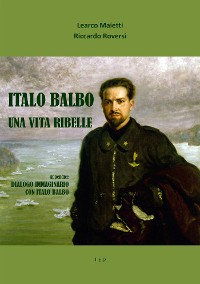 Cover Italo Balbo. Una vita ribelle