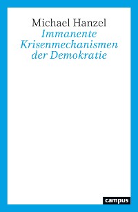 Cover Immanente Krisenmechanismen der Demokratie