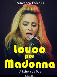 Cover Louco por Madonna - A Rainha do Pop