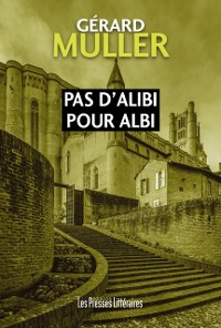 Cover Pas d''alibi pour Albi