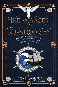 Cover The Voyages of Trueblood Cay