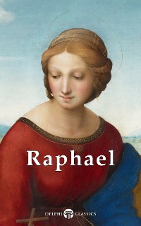 Cover Delphi Complete Works of Raphael (Illustrated)