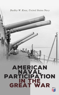 Cover American Naval Participation in the Great War
