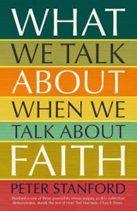 Cover What We Talk about when We Talk about Faith