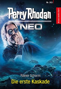 Cover Perry Rhodan Neo 263: Die erste Kaskade