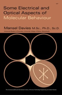 Cover Some Electrical and Optical Aspects of Molecular Behaviour