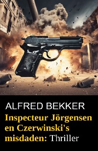 Cover Inspecteur Jörgensen en Czerwinski's misdaden: Thriller