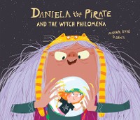 Cover Daniela the Pirate And the Witch Philomena