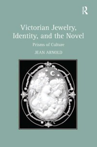 Cover Victorian Jewelry, Identity, and the Novel