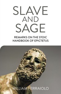 Cover Slave and Sage: Remarks on the Stoic Handbook of Epictetus