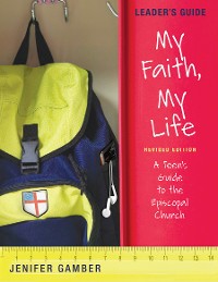 Cover My Faith, My Life, Leader's Guide Revised Edition