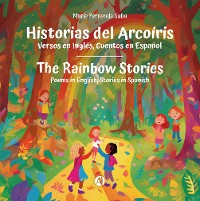 Cover Historias del Arcoíris: Versos en inglés, Cuentos en Español