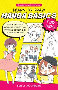 Cover Learn to Draw Manga Basics for Kids